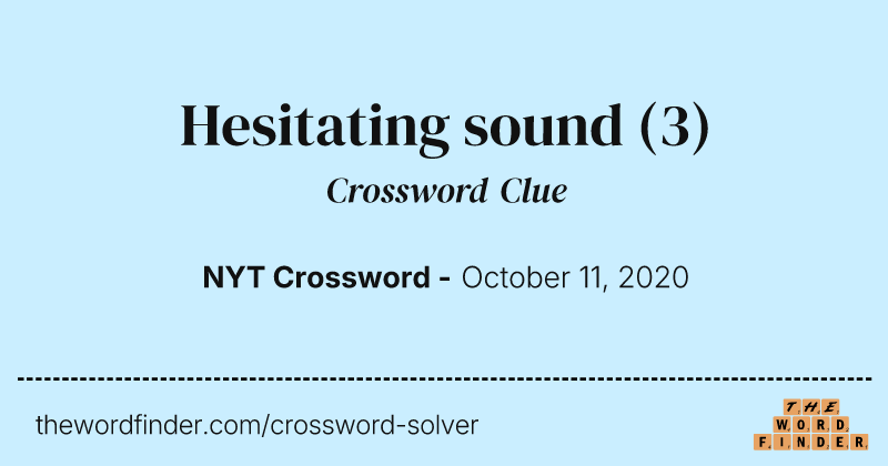 Hesitating sound crossword clue image