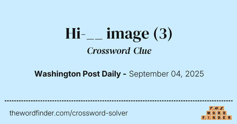 Hi-__ image crossword clue image