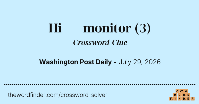 Hi-__ monitor crossword clue image