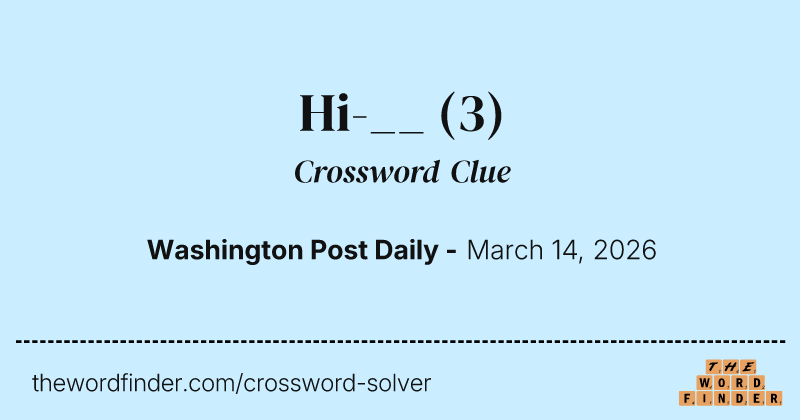 Hi-__ crossword clue image
