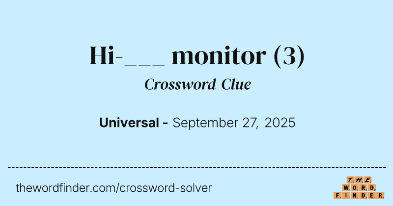 Hi-___ monitor crossword clue image