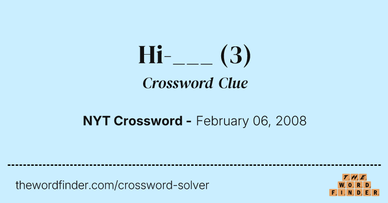 Hi-___ crossword clue image