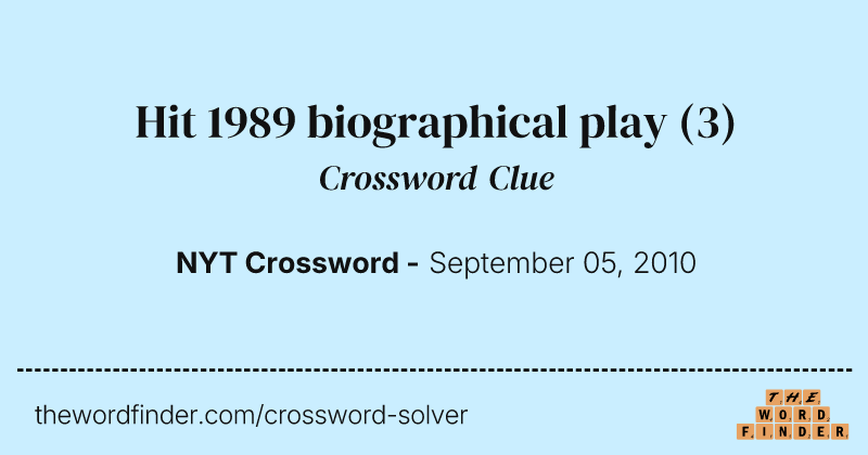 Hit 1989 biographical play crossword clue image