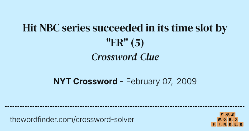 Hit NBC series succeeded in its time slot by "ER" crossword clue image