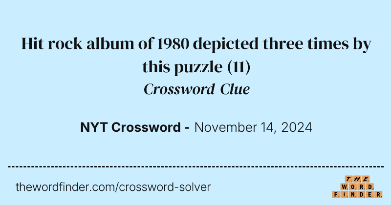 Hit rock album of 1980 depicted three times by this puzzle crossword clue image