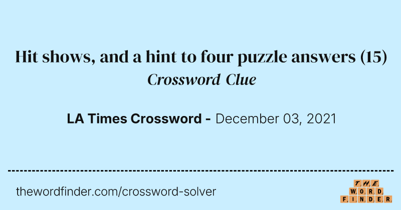 Hit shows, and a hint to four puzzle answers crossword clue image