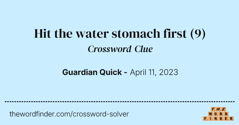 Hit the water stomach first crossword clue image