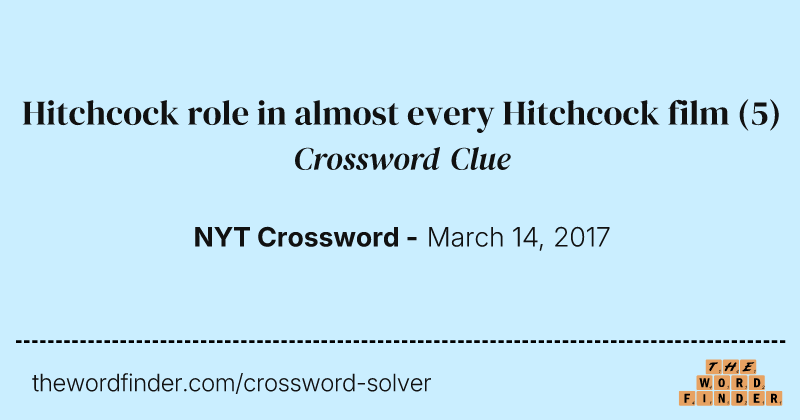 Hitchcock role in almost every Hitchcock film crossword clue image