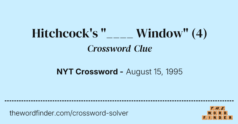 Hitchcock's "____ Window" crossword clue image