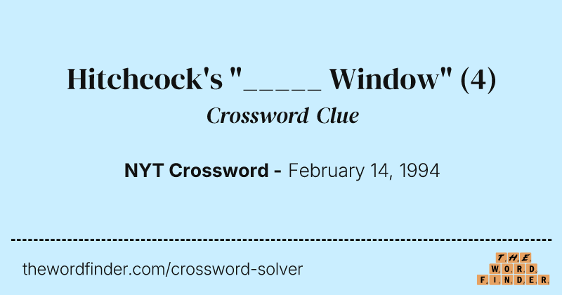 Hitchcock's "_____ Window" crossword clue image