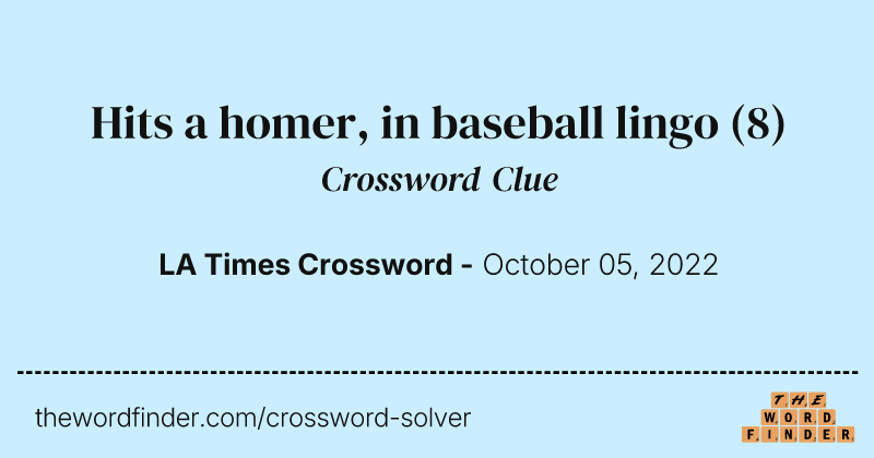 Hits a homer, in baseball lingo crossword clue image