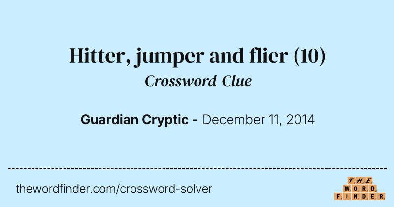 Hitter, jumper and flier crossword clue image