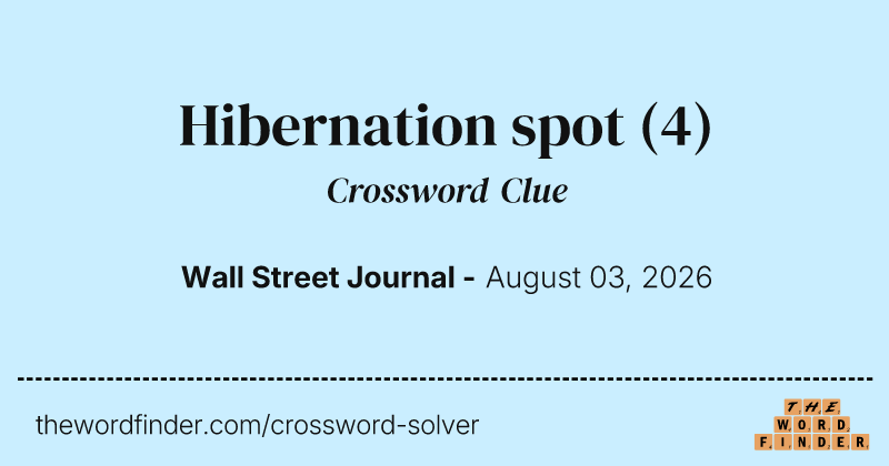 Hibernation spot crossword clue image