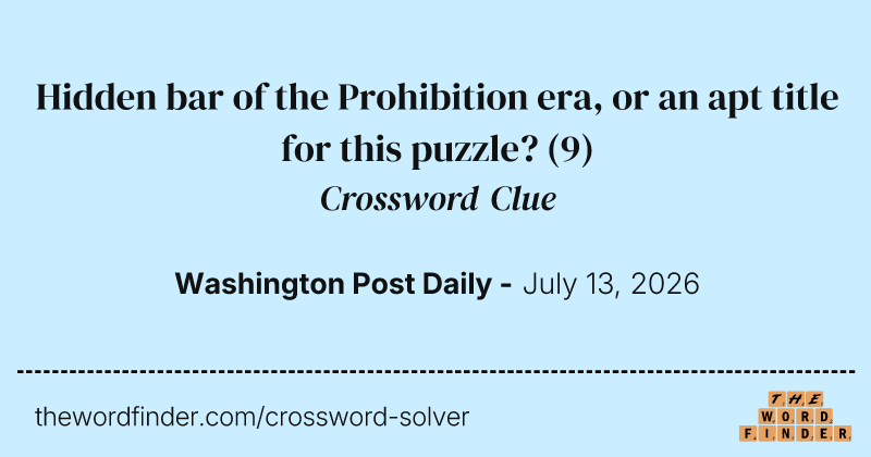 Hidden bar of the Prohibition era, or an apt title for this puzzle? crossword clue image