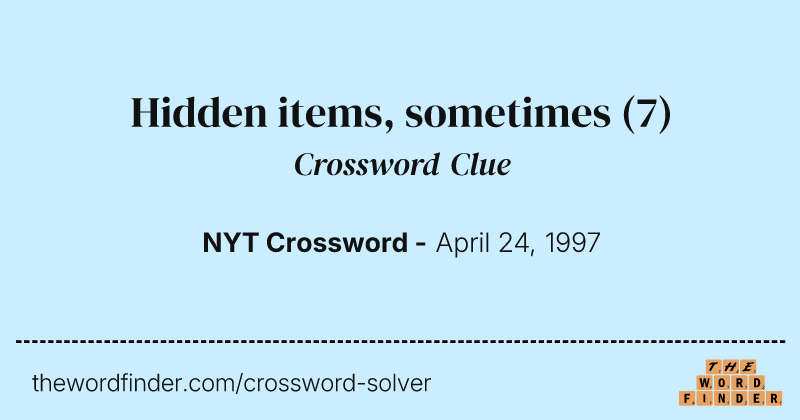 Hidden items, sometimes crossword clue image