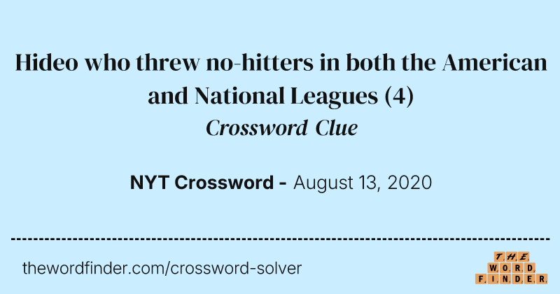Hideo who threw no-hitters in both the American and National Leagues crossword clue image