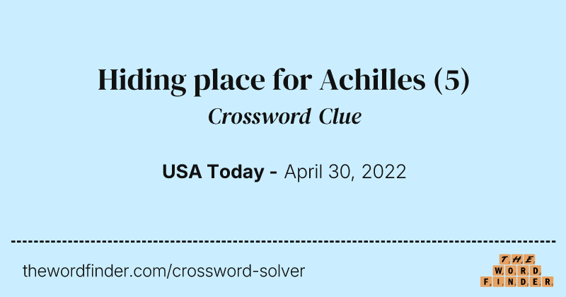 Hiding place for Achilles crossword clue image