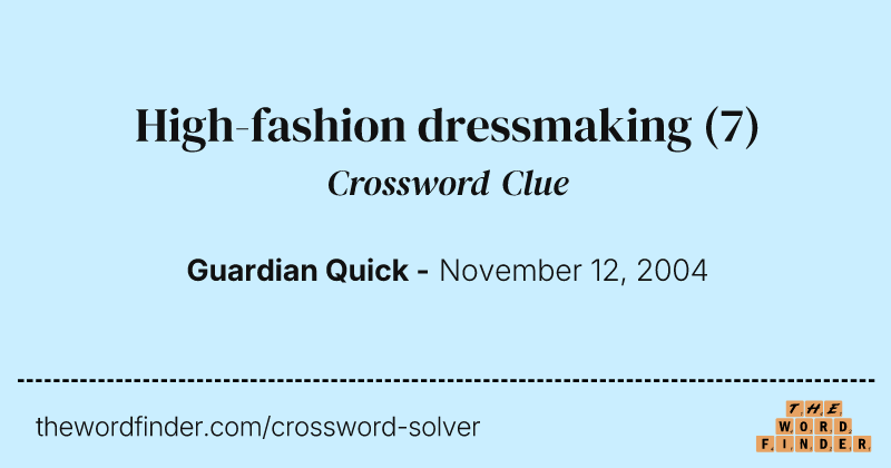 High-fashion dressmaking crossword clue image