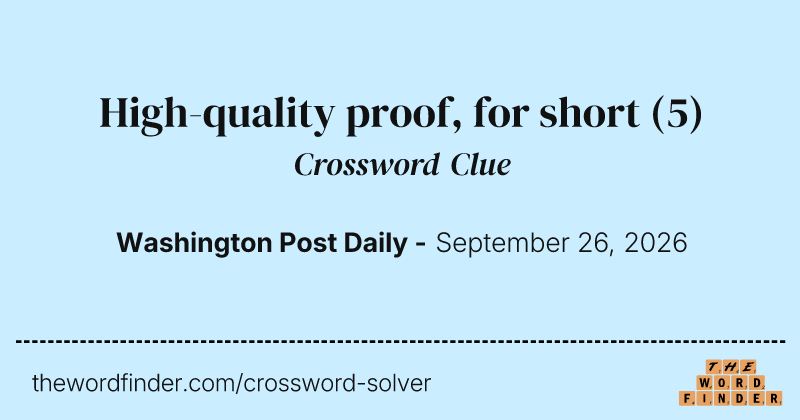 High-quality proof, for short crossword clue image