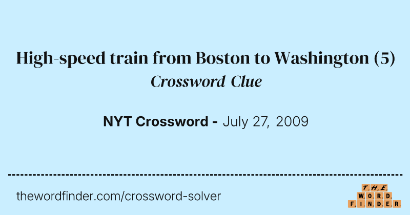 High-speed train from Boston to Washington crossword clue image