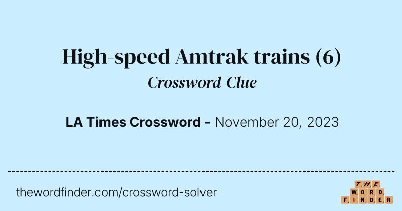 High-speed Amtrak trains crossword clue image