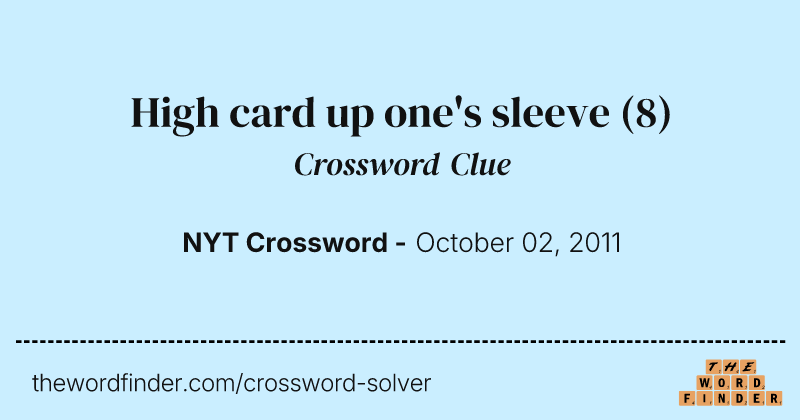 High card up one's sleeve crossword clue image