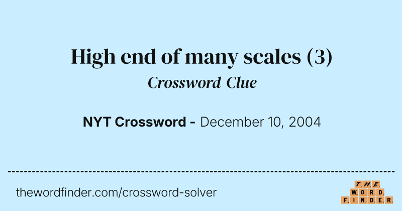 High end of many scales crossword clue image