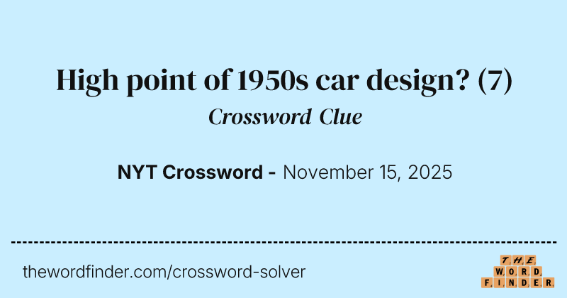 High point of 1950s car design? crossword clue image