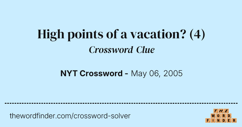 High points of a vacation? crossword clue image