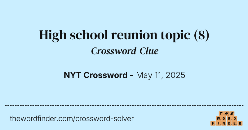 High school reunion topic crossword clue image