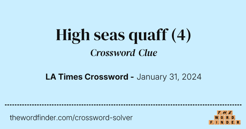 High seas quaff crossword clue image