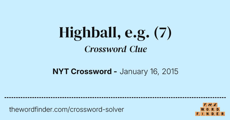 Highball, e.g. crossword clue image