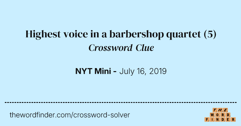 Highest voice in a barbershop quartet crossword clue image