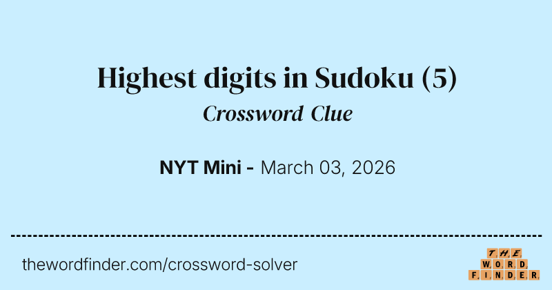 Highest digits in Sudoku crossword clue image
