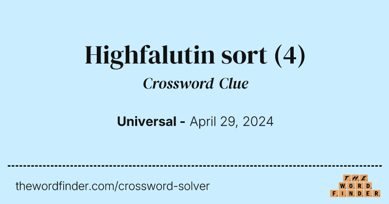 Highfalutin sort crossword clue image
