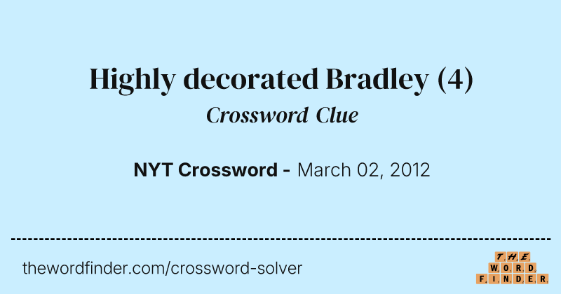 Highly decorated Bradley crossword clue image