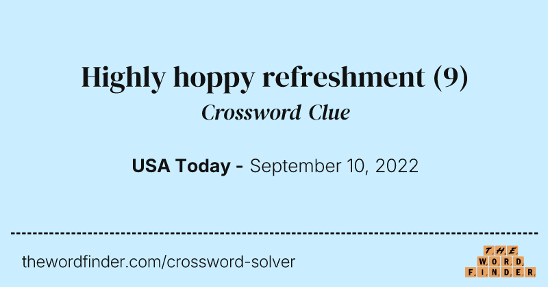Highly hoppy refreshment crossword clue image
