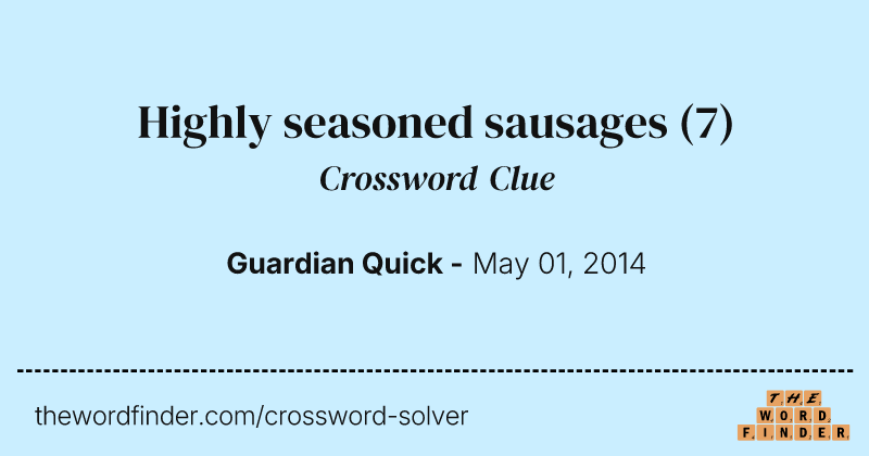 Highly seasoned sausages crossword clue image