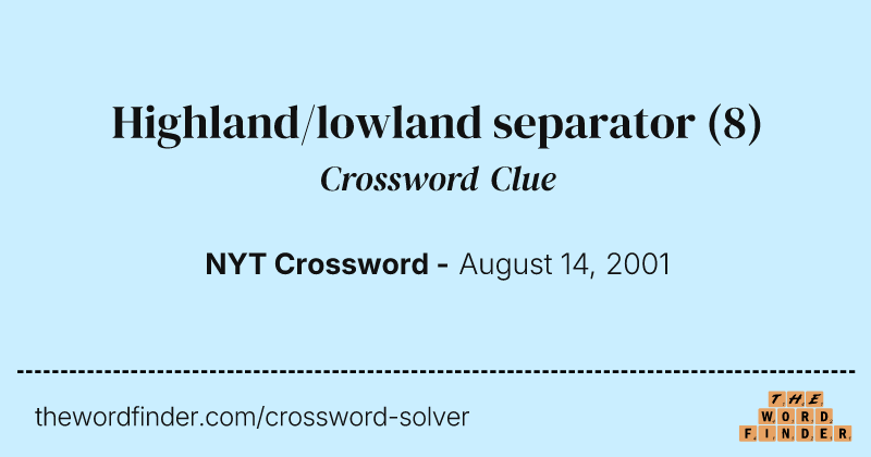 Highland/lowland separator crossword clue image