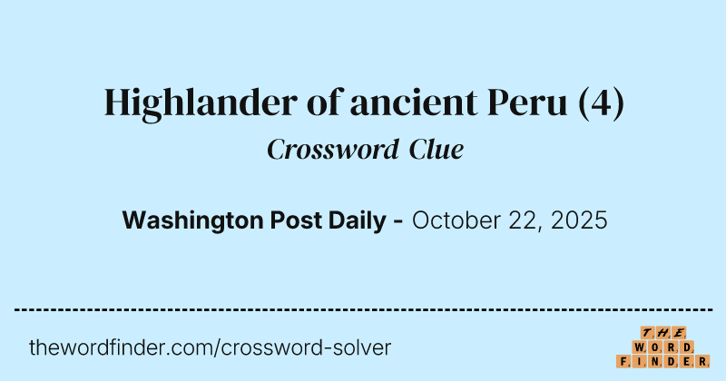 Highlander of ancient Peru crossword clue image
