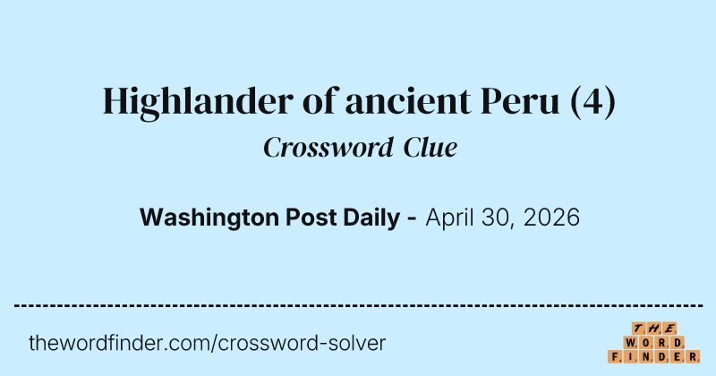 Highlander of ancient Peru crossword clue image