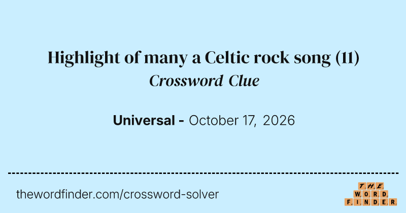 Highlight of many a Celtic rock song crossword clue image
