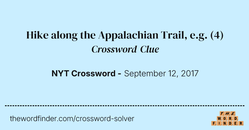 Hike along the Appalachian Trail, e.g. crossword clue image