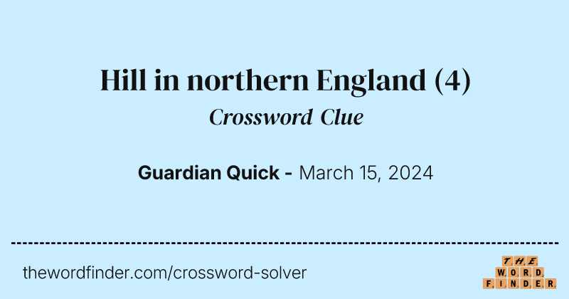 Hill in northern England crossword clue image