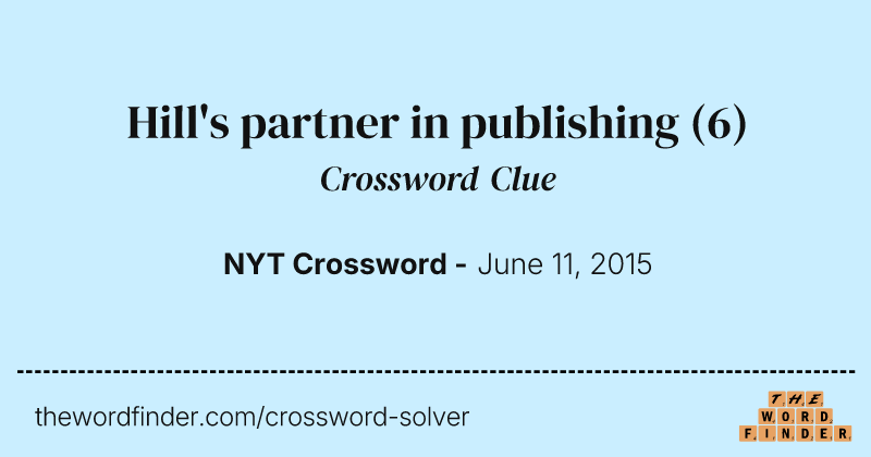 Hill's partner in publishing crossword clue image
