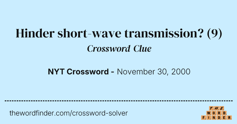 Hinder short-wave transmission? crossword clue image