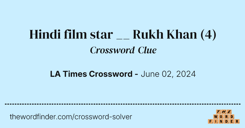 Hindi film star __ Rukh Khan crossword clue image