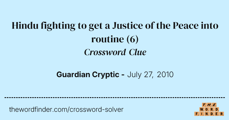 Hindu fighting to get a Justice of the Peace into routine crossword clue image