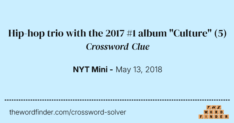Hip-hop trio with the 2017 #1 album "Culture" crossword clue image