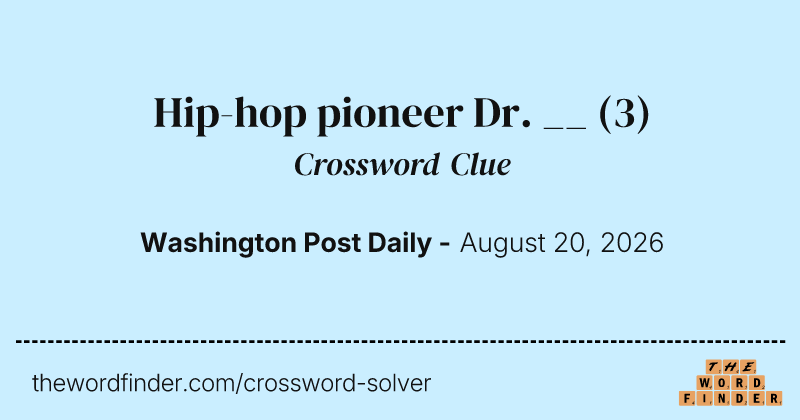 Hip-hop pioneer Dr. __ crossword clue image